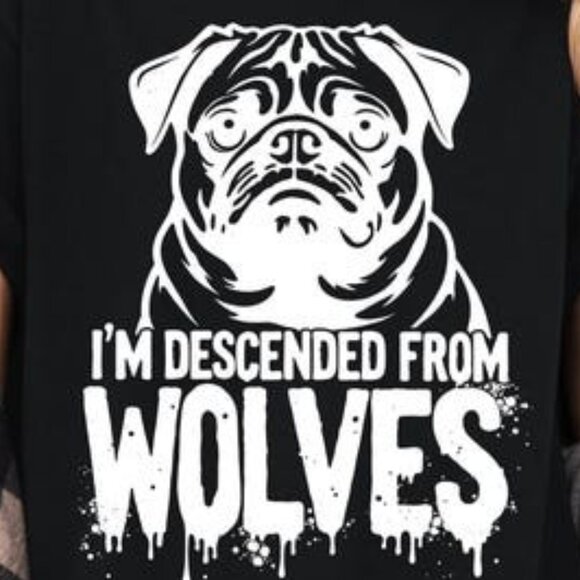 I’m Descended From Wolves Shirt - Picture 2 of 4